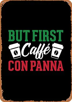 Caffee con Panna Olaszország Vintage Megjelenés Fém Tábla Szabadalmi Művészi Nyomatok Retro Ajándék 8x12 Inch